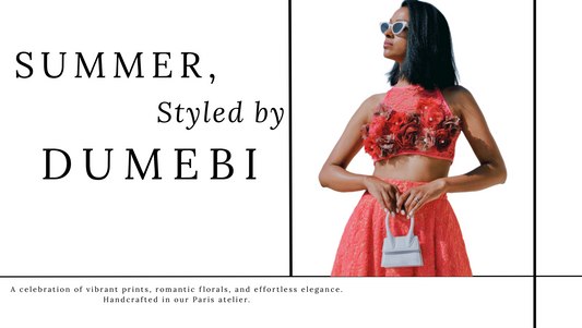 Summer, Styled by DUMEBI